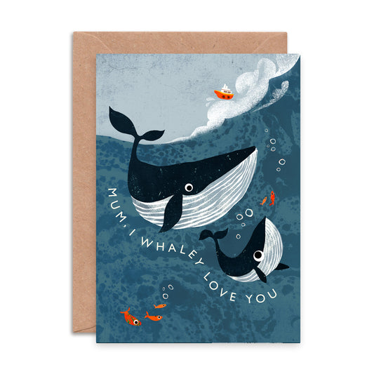 Mum, I Whaley Love You Greeting Card image 0
