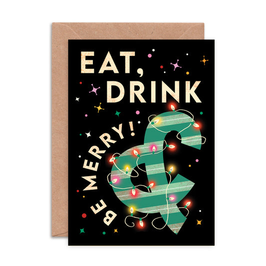 Eat, Drink & Be Merry Type Christmas Card