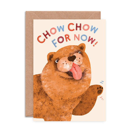 Chow Chow for Now Greeting Card image 0
